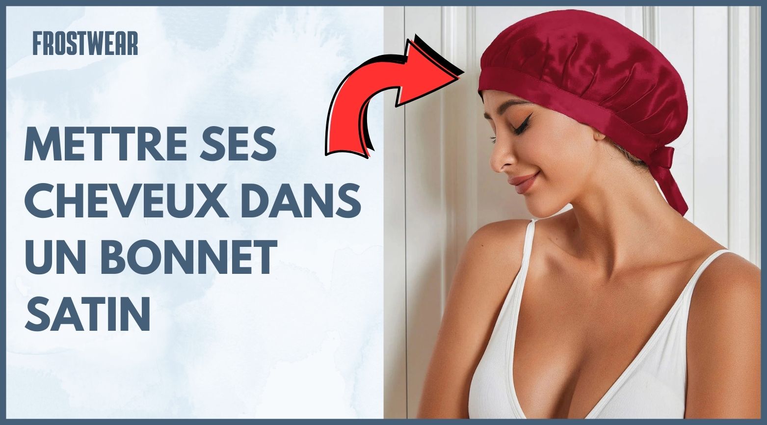 Guide complet : comment mettre ses cheveux dans un bonnet en satin