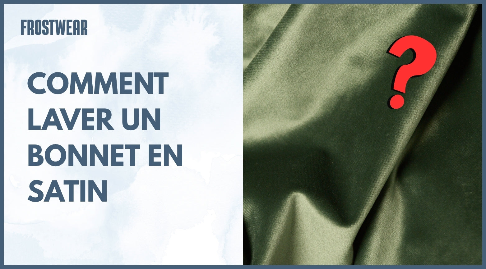 Conseil astuce : comment laver un bonnet en satin ?